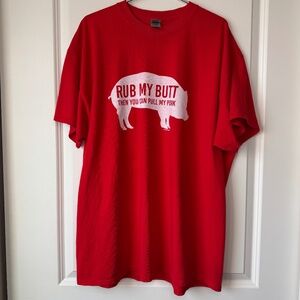 Rub My Butt Then You Can Pull My Pork Shirt - Men's XL